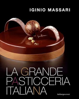 LA GRANDE PASTICCIERIA ITALIANA di IGINIO MASSARI