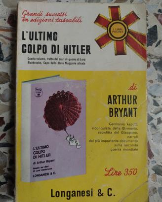 L'ultimo colpo di Hitler Arthur Bryant Longanesi &