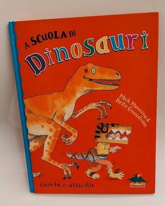 M.Manning, B.Granstrom - A scuola di dinosauri