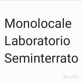 CERCO monolocale / laboratorio /seminterrato