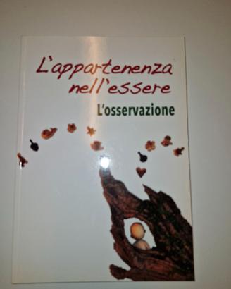 L'appartenenza nell'essere. L'osservazione.