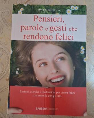 Libro pensieri,parole e gesti che rendono felici