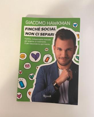 Finchè Social non ci separi - Giacomo Hawkman