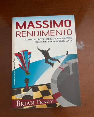 Massimo rendimento - Brian Tracy