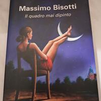 "Il quadro mai dipinto" di Massimo Bisotti 