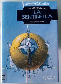 Libro La Sentinella di Arthur C.Clarke
