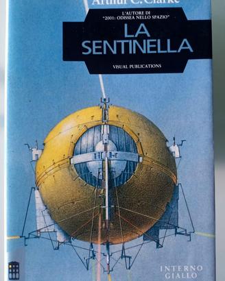 Libro La Sentinella di Arthur C.Clarke