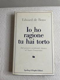 RARO! Io ho ragione tu hai torto - Edward de Bono