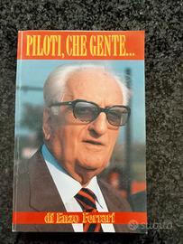 LIBRO PILOTI, CHE GENTE DI ENZO FERRARI