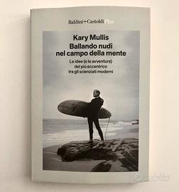 Kary Mullis - Ballando nudi nel campo della mente