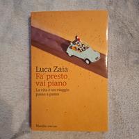 Fa presto vai piano - Luca Zaia