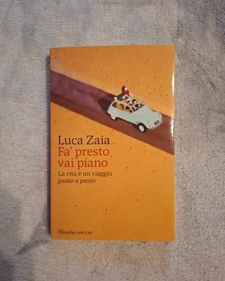 Fa presto vai piano - Luca Zaia