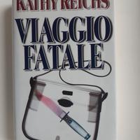 Viaggio fatale - Kathy Reichs  ed. Rizzoli