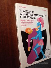 Lia Cotarella.Realizzare burattini, marionette ecc