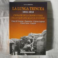 Luca Girotto : LA LUNGA TRINCEA 1915-1918 - Nuovo