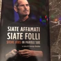 Siate affamati siate folli