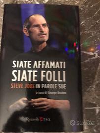 Siate affamati siate folli