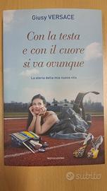 Giusy Versace -Con la testa e con il cuore si va..