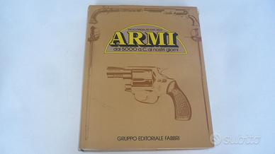 Atlante delle Armi dal 5000 a.C. ai nostri giorni