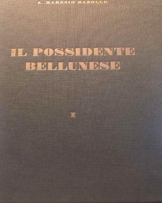 Il Possidente Bellunese - 2 Volumi