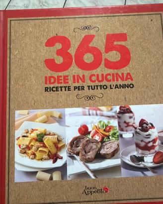 365 idee in cucina, ricette per tutto l’anno