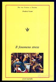 Frederic Vester IL FENOMENO STRESS Giunti Martello
