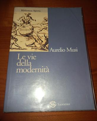Le vie della modernità di Aurelio Musi