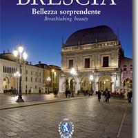 Brescia Bellezza sorprendente Arte Storia