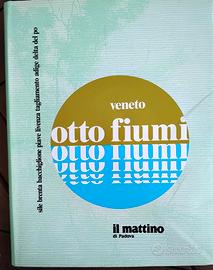 OTTO FIUMI VENETO - Sile Brenta Bacchiglione Pi
