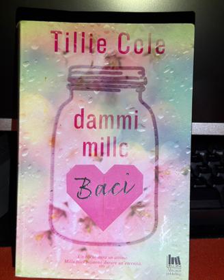 Dammi mille Baci di Tillie Cole