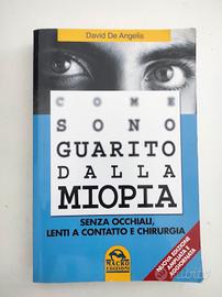 libro come sono guarito dalla miopia - de angelis