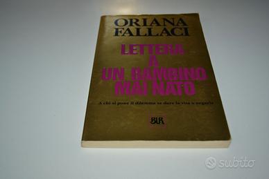 Libro Oriana Fallaci Lettera a un bambino mai nato