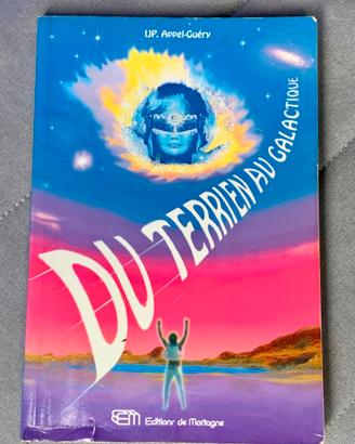 Du Terrien au Galactique - Appel-Guéry (1995)