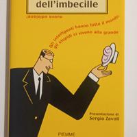 Elogio dell'imbecille - Pino Aprile