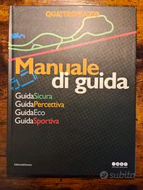 Quattroruote Manuale di guida. Guida sicura. 