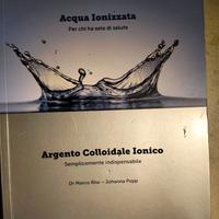 Libro “Acqua ionizzata & Argento colloidale ionico