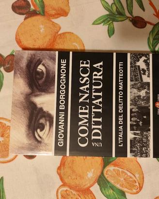 Come nasce una dittatura di G. Borgognone 