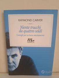Raymond Carver: Niente trucchi da quattro soldi