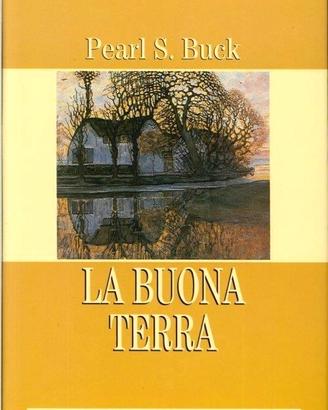 "La buona terra" libro di Pearl S. Buck