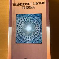 TRADIZIONE E MISTERI DI ROMA di Mariano Bizzarri.