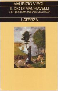 Il Dio di Machiavelli e il problema morale, 2005