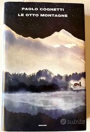 Le otto montagne. Paolo Cognetti. Rilegato