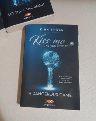 Kiss me like you love me 2-A dangerous game