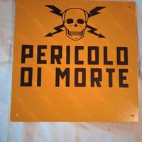 CARTELLO PERICOLO DI MORTE VINTAGE ORIGINALE '90