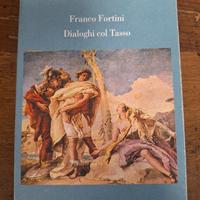 Franco Fortini - Dialoghi con Tasso