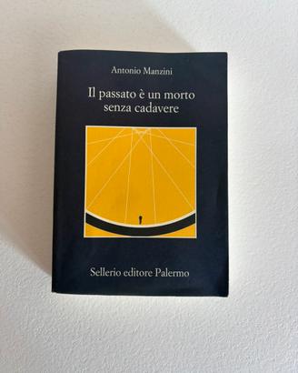 Il passato è un morto senza cadavere di Manzini