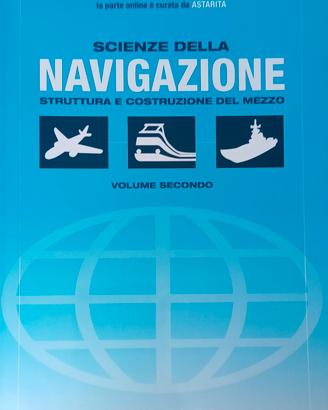 Scienze della navigazione - Volume secondo