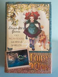 Gli incantevoli giorni di Shirley Fairy OaK