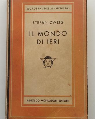 Il mondo di ieri -Stefan Zweig - Mondadori, 1946