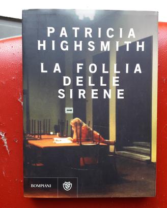 LA FOLLIA DELLE SIRENE - Patricia Highsmith